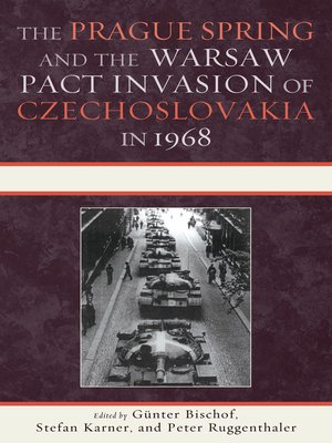 cover image of The Prague Spring and the Warsaw Pact Invasion of Czechoslovakia in 1968